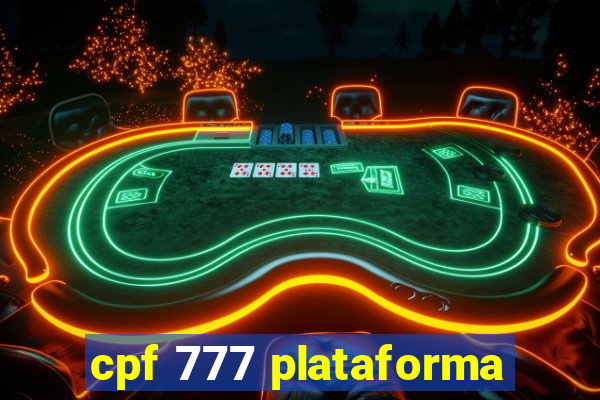 cpf 777 plataforma